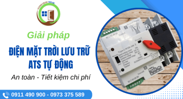 Cung cấp giải pháp điện mặt trời lưu trữ - ATS tự động, an toàn, tiết kiệm chi phí