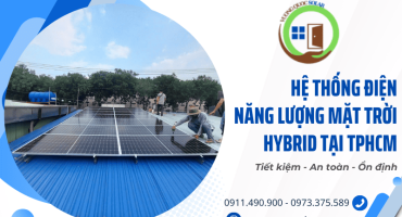 Lắp đặt hệ thống điện năng lượng mặt trời hybrid tại TPHCM - Tiết kiệm & ổn định